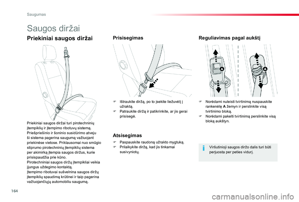 TOYOTA PROACE VERSO 2019 Eksploatavimo vadovas (in Lithuanian) 164
Proace verso_LT_Chap05_securite_ed01-2019
Saugos diržai
Priekiniai saugos diržaiPrisisegimas
Atsisegimas
F Paspauskite raudoną užrakto mygtuką.F Prilaikykite diržą, kad jis tinkamai susivyn TOYOTA PROACE VERSO 2019 Eksploatavimo vadovas (in Lithuanian) 164
Proace verso_LT_Chap05_securite_ed01-2019
Saugos diržai
Priekiniai saugos diržaiPrisisegimas
Atsisegimas
F Paspauskite raudoną užrakto mygtuką.F Prilaikykite diržą, kad jis tinkamai susivyn