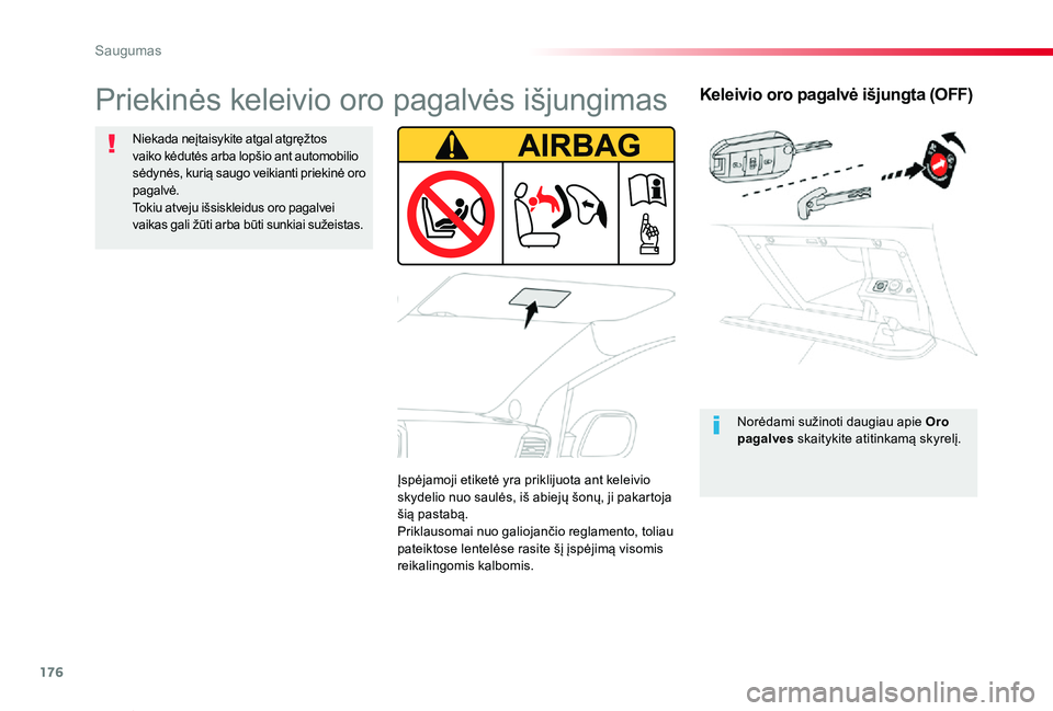 TOYOTA PROACE VERSO 2019 Eksploatavimo vadovas (in Lithuanian) 176
Proace verso_LT_Chap05_securite_ed01-2019
Keleivio oro pagalvė išjungta (OFF)
Norėdami sužinoti daugiau apie Oro pagalves skaitykite atitinkamą skyrelį.
Priekinės keleivio oro pagalvės iš TOYOTA PROACE VERSO 2019 Eksploatavimo vadovas (in Lithuanian) 176
Proace verso_LT_Chap05_securite_ed01-2019
Keleivio oro pagalvė išjungta (OFF)
Norėdami sužinoti daugiau apie Oro pagalves skaitykite atitinkamą skyrelį.
Priekinės keleivio oro pagalvės iš
