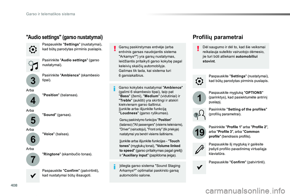 TOYOTA PROACE VERSO 2019 Eksploatavimo vadovas (in Lithuanian) 408
3
4
5
6
7
1
19
Proace verso_LT_Chap10b_NAC-1_ed01-2019
Paspauskite "Settings" (nustatymai), kad būtų parodytas pirminis puslapis.
Profilių parametrai"Audio settings" (garso nust TOYOTA PROACE VERSO 2019 Eksploatavimo vadovas (in Lithuanian) 408
3
4
5
6
7
1
19
Proace verso_LT_Chap10b_NAC-1_ed01-2019
Paspauskite "Settings" (nustatymai), kad būtų parodytas pirminis puslapis.
Profilių parametrai"Audio settings" (garso nust