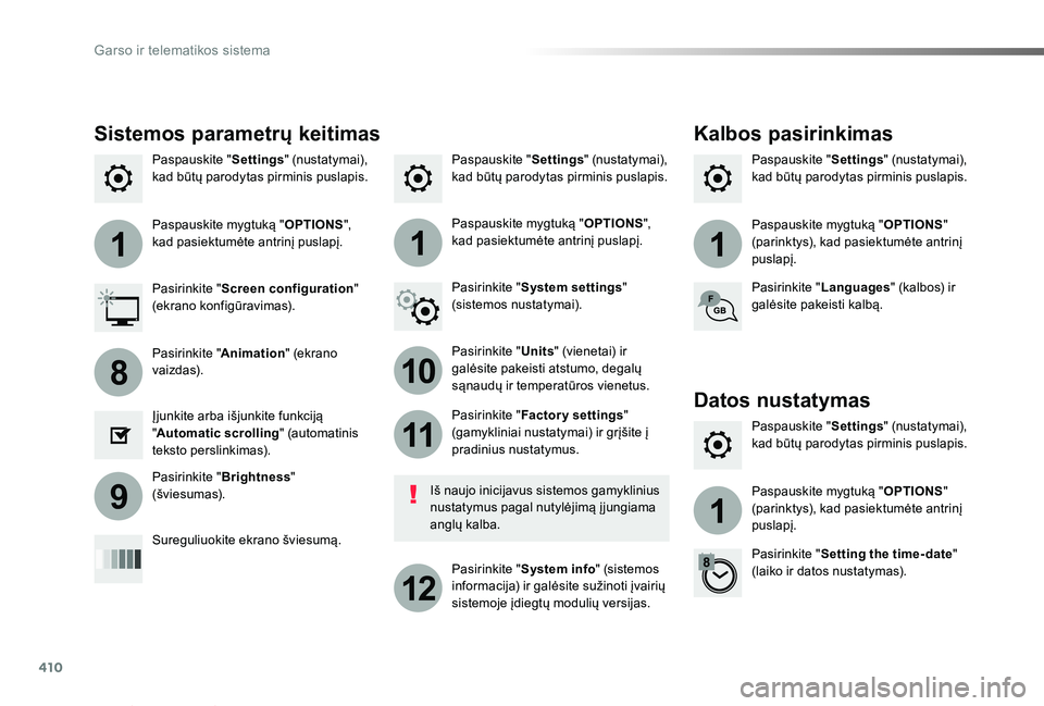 TOYOTA PROACE VERSO 2019 Eksploatavimo vadovas (in Lithuanian) 410
111
10
11
12
8
91
Proace verso_LT_Chap10b_NAC-1_ed01-2019
Paspauskite "Settings" (nustatymai), kad būtų parodytas pirminis puslapis.Paspauskite "Settings" (nustatymai), kad būt TOYOTA PROACE VERSO 2019 Eksploatavimo vadovas (in Lithuanian) 410
111
10
11
12
8
91
Proace verso_LT_Chap10b_NAC-1_ed01-2019
Paspauskite "Settings" (nustatymai), kad būtų parodytas pirminis puslapis.Paspauskite "Settings" (nustatymai), kad būt