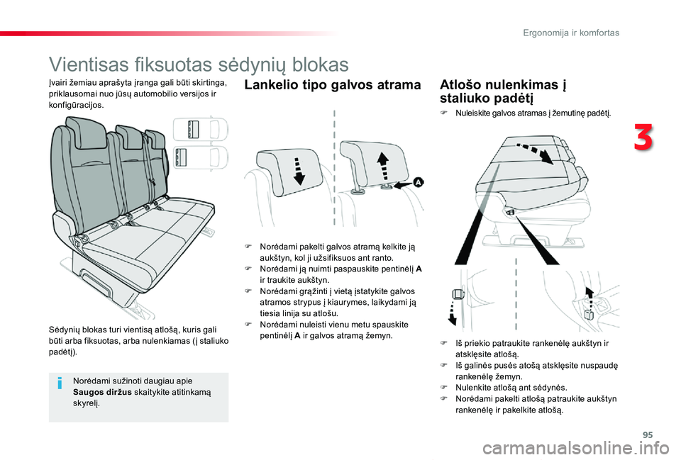 TOYOTA PROACE VERSO 2019 Eksploatavimo vadovas (in Lithuanian) 95
Proace verso_LT_Chap03_ergonomie-et-confort_ed01-2019
Vientisas fiksuotas sėdynių blokas
F Norėdami pakelti galvos atramą kelkite ją aukštyn, kol ji užsifiksuos ant ranto.F Norėdami ją nui TOYOTA PROACE VERSO 2019 Eksploatavimo vadovas (in Lithuanian) 95
Proace verso_LT_Chap03_ergonomie-et-confort_ed01-2019
Vientisas fiksuotas sėdynių blokas
F Norėdami pakelti galvos atramą kelkite ją aukštyn, kol ji užsifiksuos ant ranto.F Norėdami ją nui