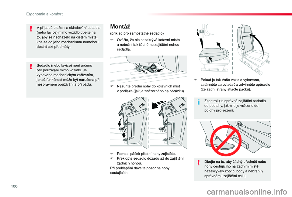 TOYOTA PROACE VERSO 2019 Návod na použití (in Czech) 100
Proace verso_cs_Chap03_ergonomie-et-confort_ed01-2019
Zkontrolujte správné zajištění sedadla do podlahy, jakmile je vráceno do polohy pro sezení.
Dbejte na to, aby žádný předmět nebo n TOYOTA PROACE VERSO 2019 Návod na použití (in Czech) 100
Proace verso_cs_Chap03_ergonomie-et-confort_ed01-2019
Zkontrolujte správné zajištění sedadla do podlahy, jakmile je vráceno do polohy pro sezení.
Dbejte na to, aby žádný předmět nebo n