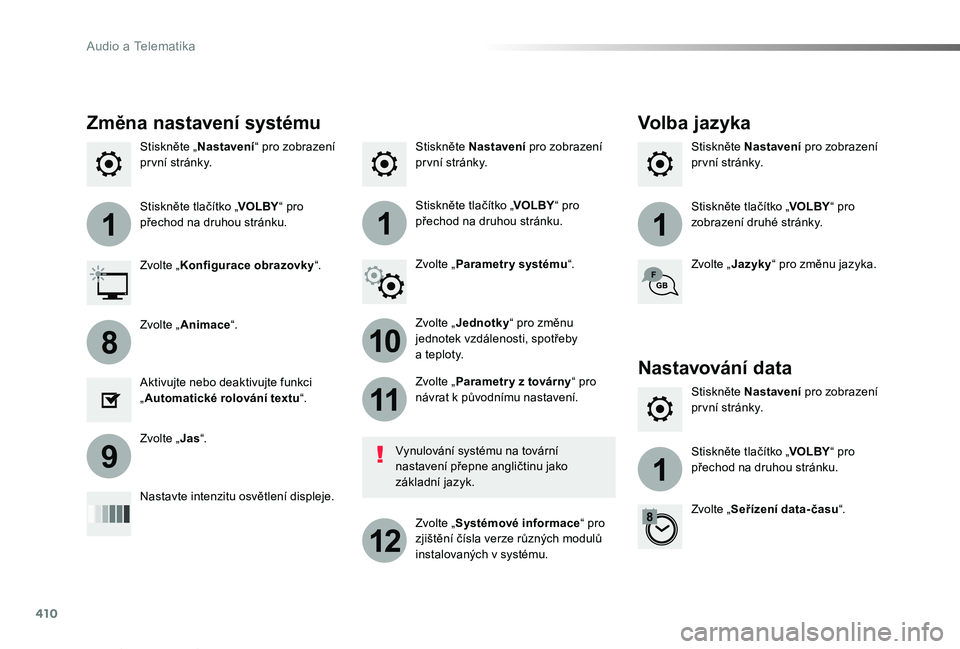 TOYOTA PROACE VERSO 2019 Návod na použití (in Czech) 410
111
10
11
12
8
91
Proace verso_cs_Chap10b_NAC-1_ed01-2019
Stiskněte Nastavení pro zobrazení pr vní stránky.Stiskněte Nastavení pro zobrazení pr vní stránky.Stiskněte „Nastavení“ pr TOYOTA PROACE VERSO 2019 Návod na použití (in Czech) 410
111
10
11
12
8
91
Proace verso_cs_Chap10b_NAC-1_ed01-2019
Stiskněte Nastavení pro zobrazení pr vní stránky.Stiskněte Nastavení pro zobrazení pr vní stránky.Stiskněte „Nastavení“ pr