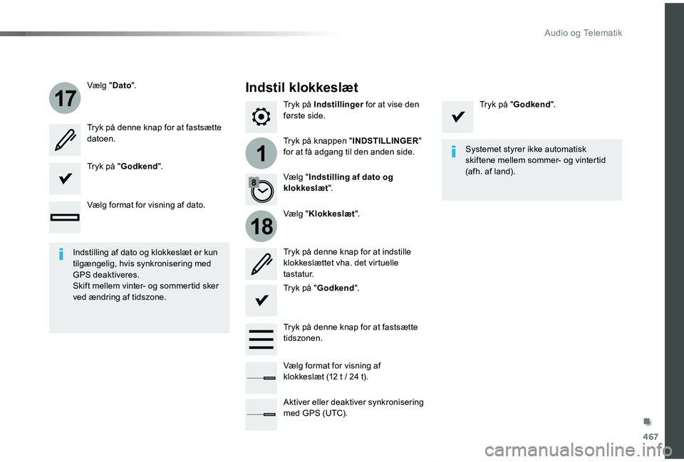 TOYOTA PROACE VERSO 2019 Brugsanvisning (in Danish) 467
1
17
18
ProaceVerso_da_Chap10c_RCC-1_ed01-2019
Tryk på Indstillinger for at vise den første side.
Tryk på knappen "INDSTILLINGER" for at få adgang til den anden side.
Vælg "Dato TOYOTA PROACE VERSO 2019 Brugsanvisning (in Danish) 467
1
17
18
ProaceVerso_da_Chap10c_RCC-1_ed01-2019
Tryk på Indstillinger for at vise den første side.
Tryk på knappen "INDSTILLINGER" for at få adgang til den anden side.
Vælg "Dato