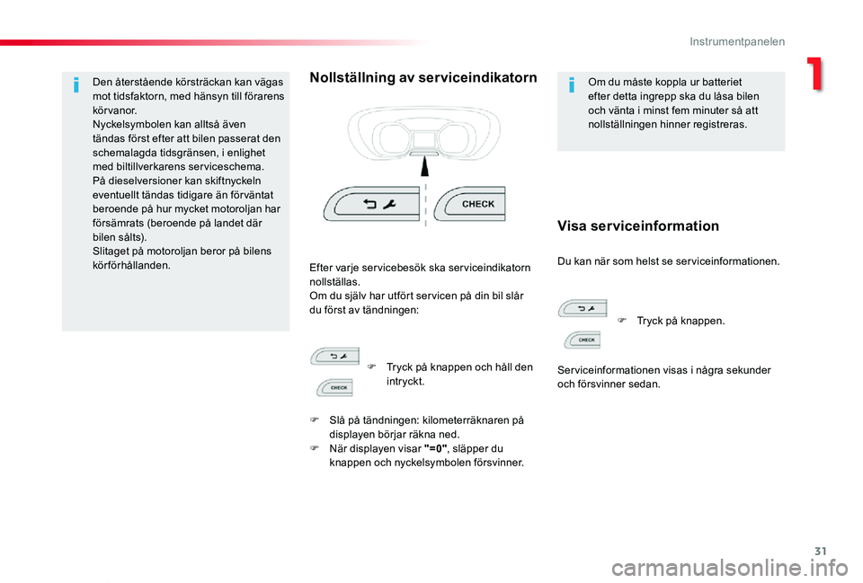 TOYOTA PROACE VERSO 2019 Bruksanvisningar (in Swedish) 31
Proace verso_sv_Chap01_instruments-de-bord_ed01-2019
Den återstående körsträckan kan vägas mot tidsfaktorn, med hänsyn till förarens körvanor.Nyckelsymbolen kan alltså även tändas först TOYOTA PROACE VERSO 2019 Bruksanvisningar (in Swedish) 31
Proace verso_sv_Chap01_instruments-de-bord_ed01-2019
Den återstående körsträckan kan vägas mot tidsfaktorn, med hänsyn till förarens körvanor.Nyckelsymbolen kan alltså även tändas först