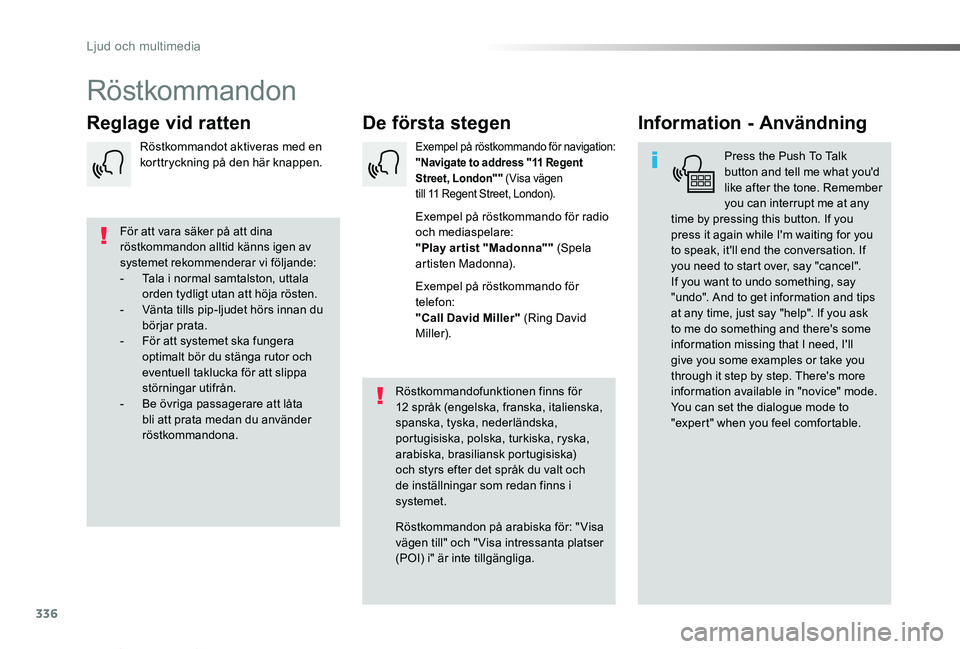 TOYOTA PROACE VERSO 2019 Bruksanvisningar (in Swedish) 336
Proace verso_sv_Chap10b_NAC-1_ed01-2019
Röstkommandon
De första stegenReglage vid rattenInformation - Användning
Press the Push To Talk button and tell me what you'd like after the tone. Re TOYOTA PROACE VERSO 2019 Bruksanvisningar (in Swedish) 336
Proace verso_sv_Chap10b_NAC-1_ed01-2019
Röstkommandon
De första stegenReglage vid rattenInformation - Användning
Press the Push To Talk button and tell me what you'd like after the tone. Re
