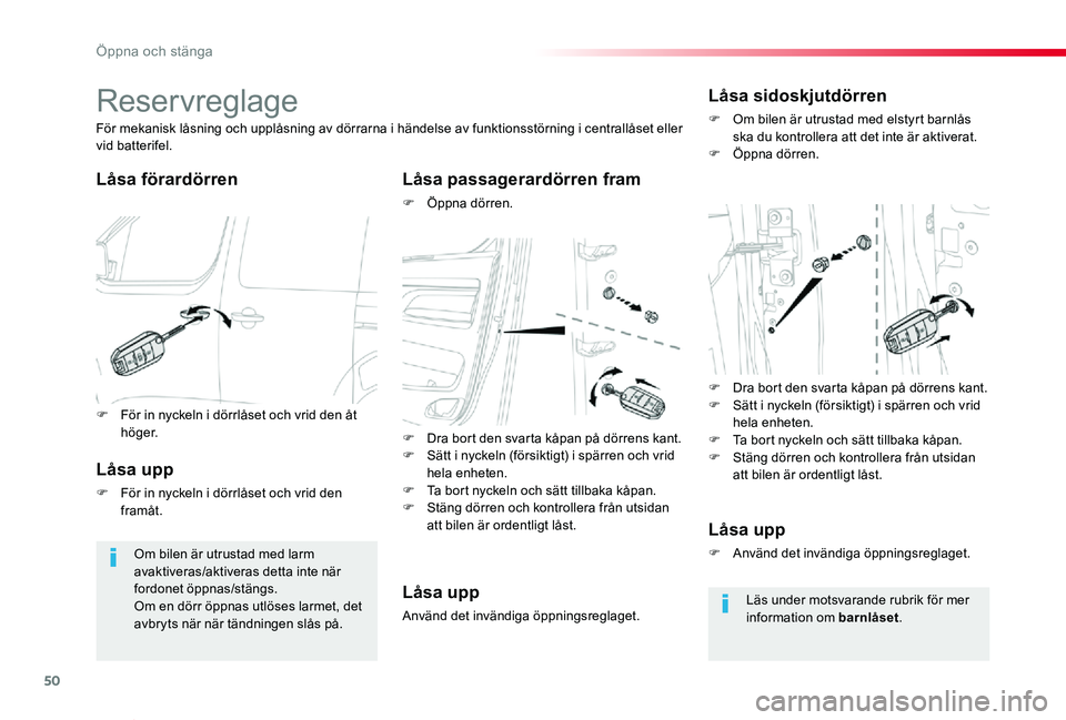 TOYOTA PROACE VERSO 2019 Bruksanvisningar (in Swedish) 50
Proace verso_sv_Chap02_ouvertures_ed01-2019
Reservreglage
Låsa förardörrenLåsa passagerardörren fram
F Öppna dörren.
För mekanisk låsning och upplåsning av dörrarna i händelse av funkti TOYOTA PROACE VERSO 2019 Bruksanvisningar (in Swedish) 50
Proace verso_sv_Chap02_ouvertures_ed01-2019
Reservreglage
Låsa förardörrenLåsa passagerardörren fram
F Öppna dörren.
För mekanisk låsning och upplåsning av dörrarna i händelse av funkti