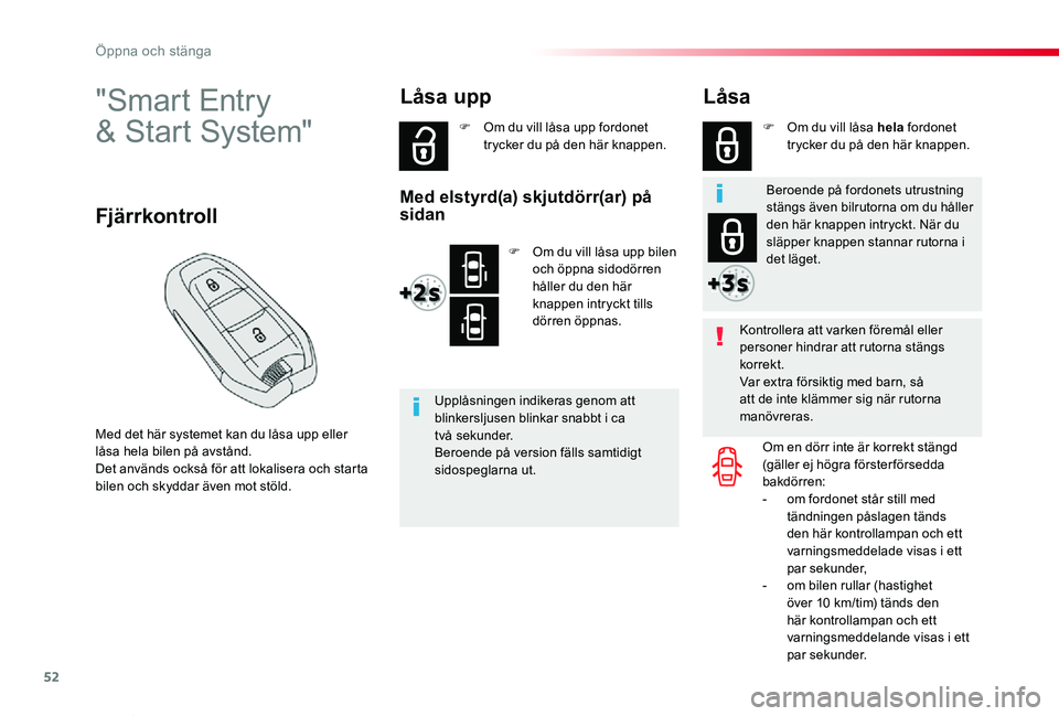 TOYOTA PROACE VERSO 2019 Bruksanvisningar (in Swedish) 52
Proace verso_sv_Chap02_ouvertures_ed01-2019
"Smart Entry
& Start System"
Med det här systemet kan du låsa upp eller låsa hela bilen på avstånd.Det används också för att lokalisera TOYOTA PROACE VERSO 2019 Bruksanvisningar (in Swedish) 52
Proace verso_sv_Chap02_ouvertures_ed01-2019
"Smart Entry
& Start System"
Med det här systemet kan du låsa upp eller låsa hela bilen på avstånd.Det används också för att lokalisera