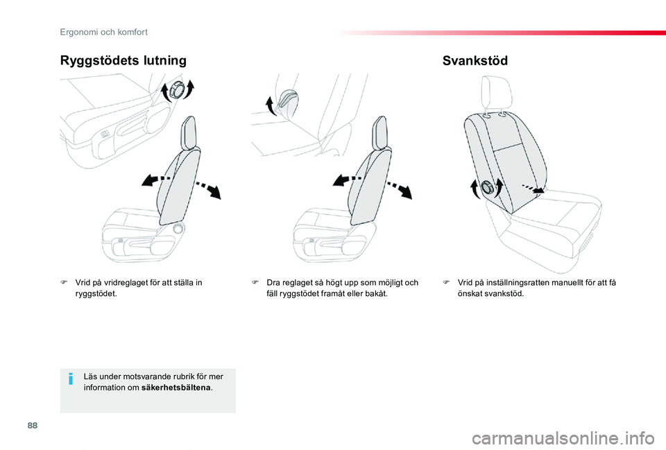 TOYOTA PROACE VERSO 2019 Bruksanvisningar (in Swedish) 88
Proace verso_sv_Chap03_ergonomie-et-confort_ed01-2019
F Vrid på vridreglaget för att ställa in ryggstödet.
Ryggstödets lutning
F Vrid på inställningsratten manuellt för att få önskat svan TOYOTA PROACE VERSO 2019 Bruksanvisningar (in Swedish) 88
Proace verso_sv_Chap03_ergonomie-et-confort_ed01-2019
F Vrid på vridreglaget för att ställa in ryggstödet.
Ryggstödets lutning
F Vrid på inställningsratten manuellt för att få önskat svan