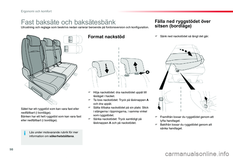 TOYOTA PROACE VERSO 2019 Bruksanvisningar (in Swedish) 98
Proace verso_sv_Chap03_ergonomie-et-confort_ed01-2019
Fälla ned ryggstödet över
sitsen (bordläge)
F Sänk ned nackstödet så långt det går.
F Höja nackstödet: dra nackstödet uppåt till TOYOTA PROACE VERSO 2019 Bruksanvisningar (in Swedish) 98
Proace verso_sv_Chap03_ergonomie-et-confort_ed01-2019
Fälla ned ryggstödet över
sitsen (bordläge)
F Sänk ned nackstödet så långt det går.
F Höja nackstödet: dra nackstödet uppåt till