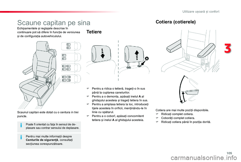 TOYOTA PROACE VERSO 2019 Manual de utilizare (in Romanian) 105
Scaune capitan pe sina
Echipamentele și reglajele descrise în continuare pot să difere în funcție de versiunea și de configurația autovehiculului.
F Pentru a ridica o tetieră, trageți-o à TOYOTA PROACE VERSO 2019 Manual de utilizare (in Romanian) 105
Scaune capitan pe sina
Echipamentele și reglajele descrise în continuare pot să difere în funcție de versiunea și de configurația autovehiculului.
F Pentru a ridica o tetieră, trageÈ›i-o Ã