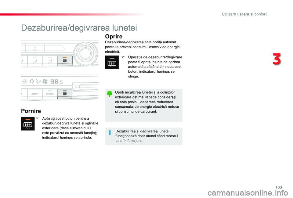 TOYOTA PROACE VERSO 2019 Manual de utilizare (in Romanian) 133
Dezaburirea/degivrarea lunetei
Pornire
Oprire
F Apăsați acest buton pentru a dezaburi/degivra luneta și oglinzile exterioare (dacă autovehiculul este prevăzut cu această funcție); indicator TOYOTA PROACE VERSO 2019 Manual de utilizare (in Romanian) 133
Dezaburirea/degivrarea lunetei
Pornire
Oprire
F Apăsați acest buton pentru a dezaburi/degivra luneta și oglinzile exterioare (dacă autovehiculul este prevăzut cu această funcție); indicator