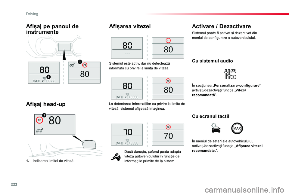 TOYOTA PROACE VERSO 2019 Manual de utilizare (in Romanian) 222
Sistemul este activ, dar nu detectează informații cu privire la limita de viteză.
Dacă dorește, șoferul poate adapta viteza autovehiculului în funcție de informațiile primite de la sistem TOYOTA PROACE VERSO 2019 Manual de utilizare (in Romanian) 222
Sistemul este activ, dar nu detectează informații cu privire la limita de viteză.
Dacă dorește, șoferul poate adapta viteza autovehiculului în funcție de informațiile primite de la sistem