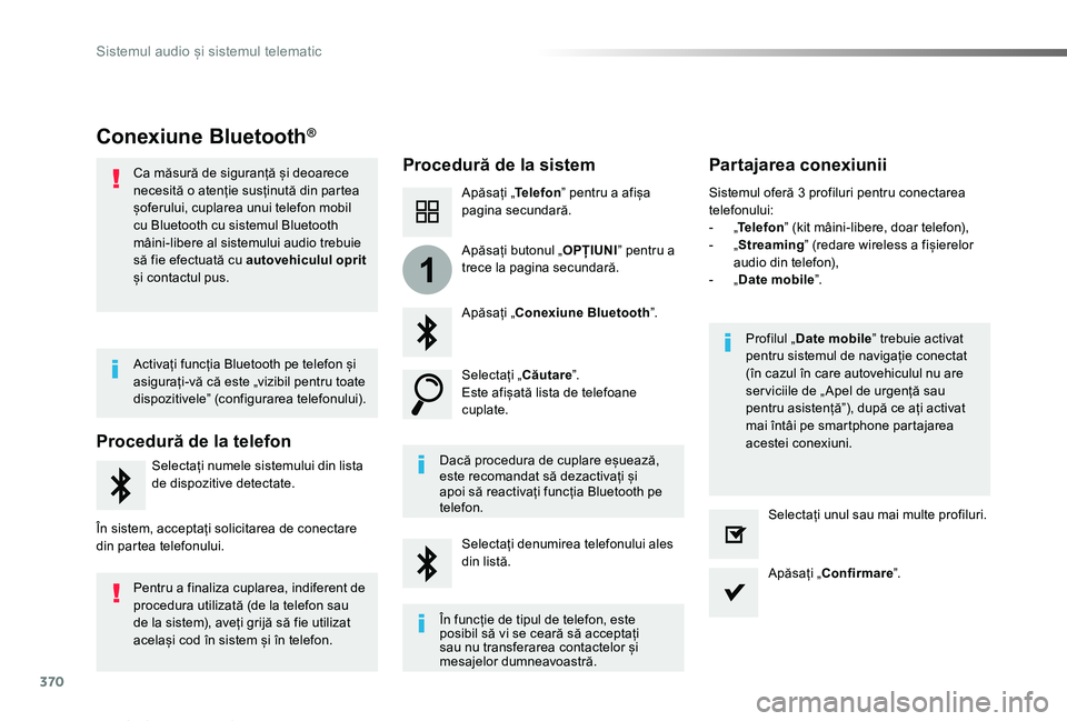 TOYOTA PROACE VERSO 2019 Manual de utilizare (in Romanian) 370
1
Proace_Verso_RO_Chap10b_NAC-1_ed01-2019
Conexiune BluetootÜÕ
Procedură de la sistemPartajarea conexiunii
Apăsați „Telefon” pentru a afișa pagina secundară.
Apăsați „Conexiune Blue TOYOTA PROACE VERSO 2019 Manual de utilizare (in Romanian) 370
1
Proace_Verso_RO_Chap10b_NAC-1_ed01-2019
Conexiune BluetootÜÕ
Procedură de la sistemPartajarea conexiunii
Apăsați „Telefon” pentru a afișa pagina secundară.
Apăsați „Conexiune Blue
