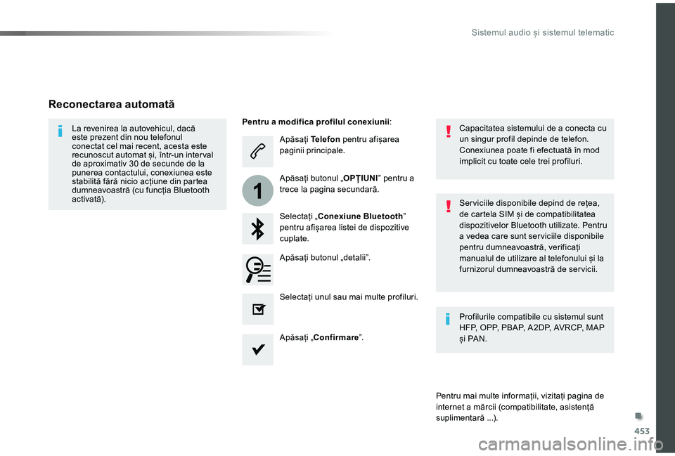 TOYOTA PROACE VERSO 2019 Manual de utilizare (in Romanian) 453
1
Proace_Verso_RO_Chap10c_RCC-1_ed01-2019
Apăsați Telefon pentru afișarea paginii principale.
Selectați „Conexiune Bluetooth” pentru afișarea listei de dispozitive cuplate.
La revenirea l TOYOTA PROACE VERSO 2019 Manual de utilizare (in Romanian) 453
1
Proace_Verso_RO_Chap10c_RCC-1_ed01-2019
Apăsați Telefon pentru afișarea paginii principale.
Selectați „Conexiune Bluetooth” pentru afișarea listei de dispozitive cuplate.
La revenirea l