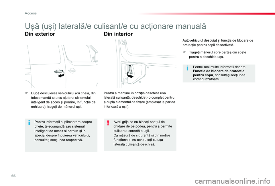 TOYOTA PROACE VERSO 2019 Manual de utilizare (in Romanian) 66
Ușă (uși) laterală/e culisant/e cu acționare manuală
Din exterior
F După descuierea vehiculului (cu cheia, din telecomandă sau cu ajutorul sistemului inteligent de acces și pornire, în fu TOYOTA PROACE VERSO 2019 Manual de utilizare (in Romanian) 66
Ușă (uși) laterală/e culisant/e cu acționare manuală
Din exterior
F După descuierea vehiculului (cu cheia, din telecomandă sau cu ajutorul sistemului inteligent de acces și pornire, în fu