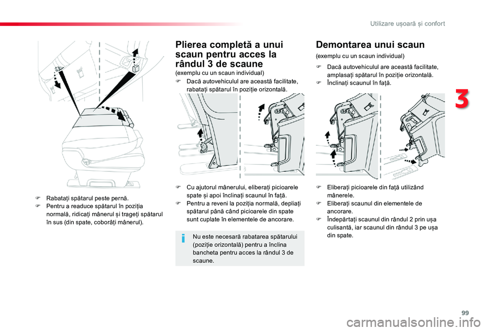 TOYOTA PROACE VERSO 2019 Manual de utilizare (in Romanian) 99
F Dacă autovehiculul are această facilitate, rabatați spătarul în poziție orizontală.
Plierea completă a unui
scaun pentru acces la
rândul 3 de scaune(exemplu cu un scaun individual)
Nu TOYOTA PROACE VERSO 2019 Manual de utilizare (in Romanian) 99
F Dacă autovehiculul are această facilitate, rabatați spătarul în poziție orizontală.
Plierea completă a unui
scaun pentru acces la
rândul 3 de scaune(exemplu cu un scaun individual)
Nu
