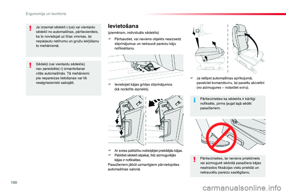 TOYOTA PROACE VERSO 2019 Lietošanas Instrukcija (in Latvian) 100
Proace Verso_lv_Chap03_ergonomie-et-confort_ed01-2019
Pārliecinieties ka sēdeklis ir kārtīgi nofiksēts, pirms ļaujat tajā sēdēt pasažieriem.
Pārliecinieties, lai neviens priekšmets vai TOYOTA PROACE VERSO 2019 Lietošanas Instrukcija (in Latvian) 100
Proace Verso_lv_Chap03_ergonomie-et-confort_ed01-2019
Pārliecinieties ka sēdeklis ir kārtīgi nofiksēts, pirms ļaujat tajā sēdēt pasažieriem.
Pārliecinieties, lai neviens priekšmets vai