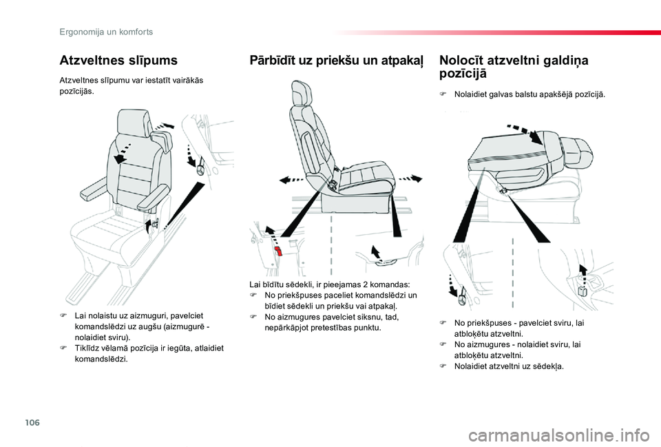 TOYOTA PROACE VERSO 2019 Lietošanas Instrukcija (in Latvian) 106
Proace Verso_lv_Chap03_ergonomie-et-confort_ed01-2019
Nolocīt atzveltni galdiņa
pozīcijā
F Nolaidiet galvas balstu apakšējā pozīcijā.
Pārbīdīt uz priekšu un atpakaļ
Lai bīdītu sē TOYOTA PROACE VERSO 2019 Lietošanas Instrukcija (in Latvian) 106
Proace Verso_lv_Chap03_ergonomie-et-confort_ed01-2019
Nolocīt atzveltni galdiņa
pozīcijā
F Nolaidiet galvas balstu apakšējā pozīcijā.
Pārbīdīt uz priekšu un atpakaļ
Lai bīdītu sē