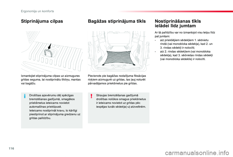 TOYOTA PROACE VERSO 2019 Lietošanas Instrukcija (in Latvian) 116
Proace Verso_lv_Chap03_ergonomie-et-confort_ed01-2019
Stiprinājuma cilpas
Izmantojiet stiprinājuma cilpas uz aizmugures grīdas seguma, lai nostiprinātu tīkliņu, mantas vai bagāžu.
Nostipri TOYOTA PROACE VERSO 2019 Lietošanas Instrukcija (in Latvian) 116
Proace Verso_lv_Chap03_ergonomie-et-confort_ed01-2019
Stiprinājuma cilpas
Izmantojiet stiprinājuma cilpas uz aizmugures grīdas seguma, lai nostiprinātu tīkliņu, mantas vai bagāžu.
Nostipri