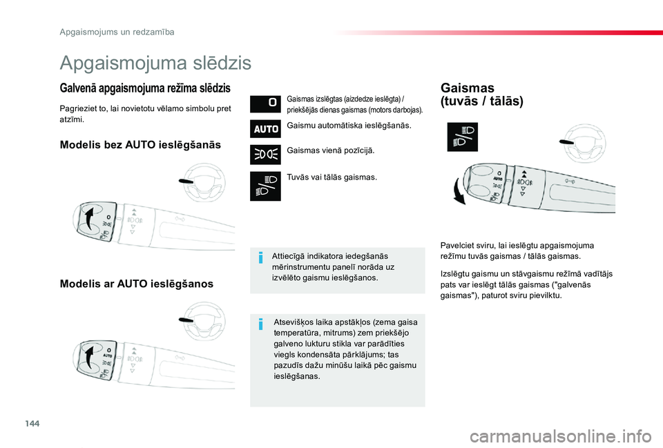 TOYOTA PROACE VERSO 2019 Lietošanas Instrukcija (in Latvian) 144
Proace Verso_lv_Chap04_eclairage-et-visibilite_ed01-2019
Modelis bez AUTO ieslēgšanās
Modelis ar AUTO ieslēgšanos
Galvenā apgaismojuma režīma slēdzisGaismas izslēgtas (aizdedze ieslēgta TOYOTA PROACE VERSO 2019 Lietošanas Instrukcija (in Latvian) 144
Proace Verso_lv_Chap04_eclairage-et-visibilite_ed01-2019
Modelis bez AUTO ieslēgšanās
Modelis ar AUTO ieslēgšanos
Galvenā apgaismojuma režīma slēdzisGaismas izslēgtas (aizdedze ieslēgta