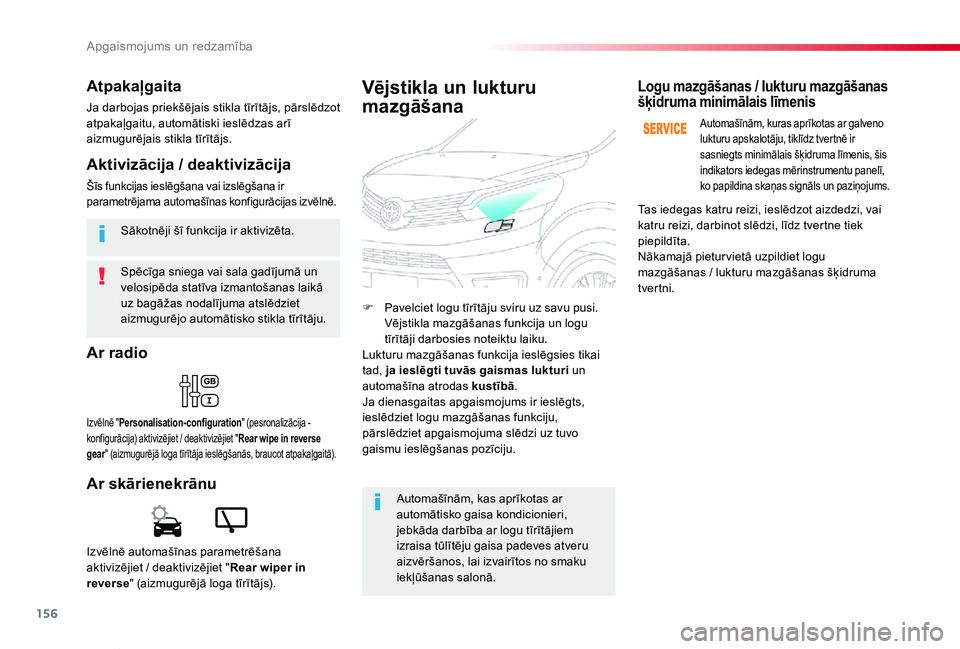 TOYOTA PROACE VERSO 2019 Lietošanas Instrukcija (in Latvian) 156
Proace Verso_lv_Chap04_eclairage-et-visibilite_ed01-2019
Spēcīga sniega vai sala gadījumā un velosipēda statīva izmantošanas laikā uz bagāžas nodalījuma atslēdziet aizmugurējo automā TOYOTA PROACE VERSO 2019 Lietošanas Instrukcija (in Latvian) 156
Proace Verso_lv_Chap04_eclairage-et-visibilite_ed01-2019
Spēcīga sniega vai sala gadījumā un velosipēda statīva izmantošanas laikā uz bagāžas nodalījuma atslēdziet aizmugurējo automā