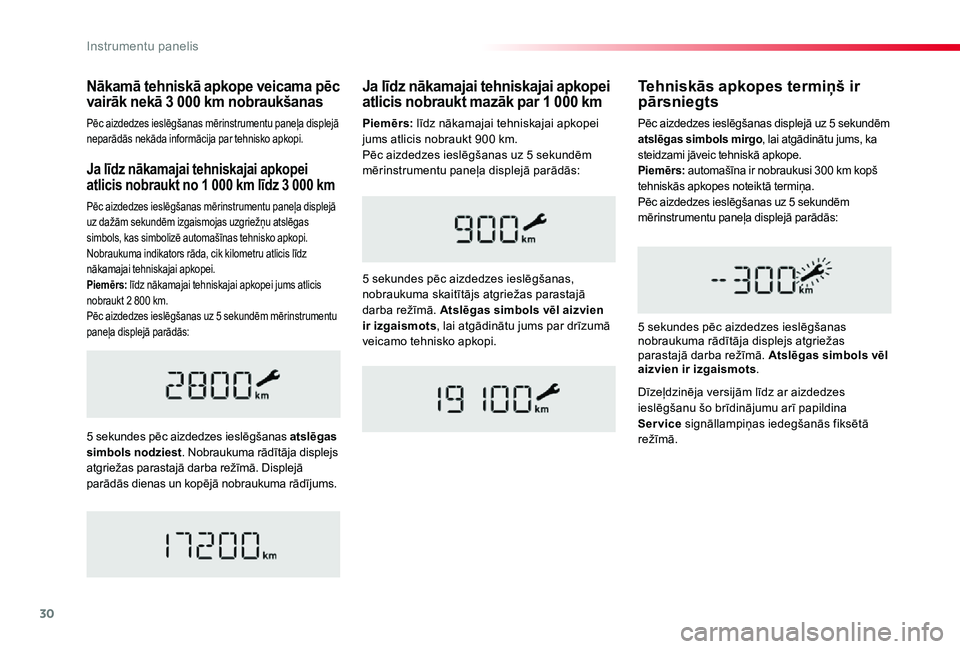 TOYOTA PROACE VERSO 2019 Lietošanas Instrukcija (in Latvian) 30
Proace Verso_lv_Chap01_instruments-de-bord_ed01-2019
Ja līdz nākamajai tehniskajai apkopei atlicis nobraukt no 1 000 km līdz 3 000 km
Pēc aizdedzes ieslēgšanas mērinstrumentu paneļa displej TOYOTA PROACE VERSO 2019 Lietošanas Instrukcija (in Latvian) 30
Proace Verso_lv_Chap01_instruments-de-bord_ed01-2019
Ja līdz nākamajai tehniskajai apkopei atlicis nobraukt no 1 000 km līdz 3 000 km
Pēc aizdedzes ieslēgšanas mērinstrumentu paneļa displej