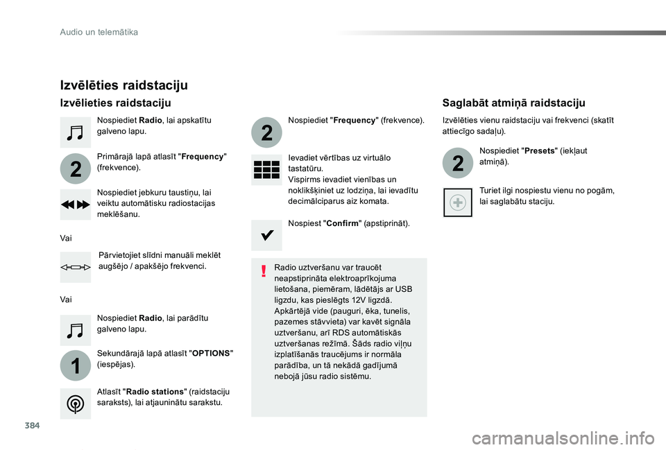 TOYOTA PROACE VERSO 2019  Lietošanas Instrukcija (in Latvian) 384
1
2
2
2
Proace Verso_lv_Chap10b_NAC-1_ed01-2019
Nospiediet Radio, lai apskatītu galveno lapu.
Sekundārajā lapā atlasīt "OPTIONS" (i e s p ē j a s).
Primārajā lapā atlasīt "Fr