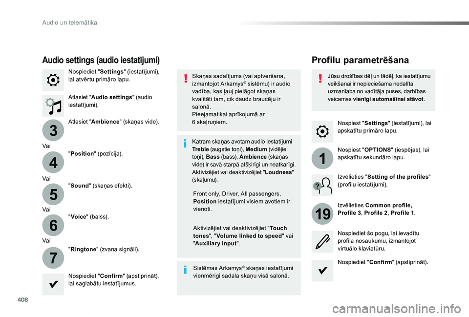 TOYOTA PROACE VERSO 2019 Lietošanas Instrukcija (in Latvian) 408
3
4
5
6
7
1
19
Proace Verso_lv_Chap10b_NAC-1_ed01-2019
Nospiest "Settings" (iestatījumi), lai apskatītu primāro lapu.
Profilu parametrēšanaAudio settings (audio iestatījumi)
Nospiedi TOYOTA PROACE VERSO 2019 Lietošanas Instrukcija (in Latvian) 408
3
4
5
6
7
1
19
Proace Verso_lv_Chap10b_NAC-1_ed01-2019
Nospiest "Settings" (iestatījumi), lai apskatītu primāro lapu.
Profilu parametrēšanaAudio settings (audio iestatījumi)
Nospiedi