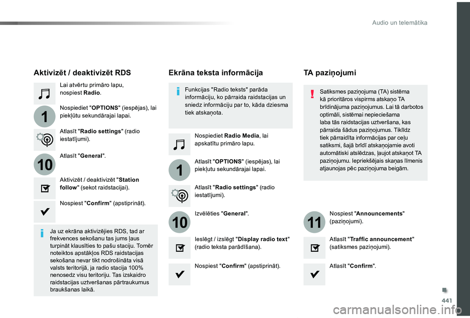 TOYOTA PROACE VERSO 2019  Lietošanas Instrukcija (in Latvian) 441
1
110
1011
Proace Verso_lv_Chap10c_RCC-1_ed01-2019
Lai atvērtu primāro lapu, nospiest Radio.
Nospiediet Radio Media, lai apskatītu primāro lapu.
Nospiediet "OPTIONS" (iespējas), lai p