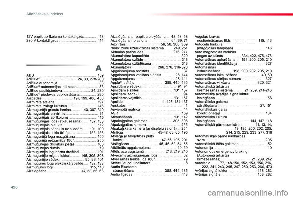 TOYOTA PROACE VERSO 2019  Lietošanas Instrukcija (in Latvian) 496
Proace Verso_lv_Chap11_index-alpha_ed01-2019
ABS .............................................................. 159AdBlue® .................................... 24, 33, 278-280AdBlue autonomija ..