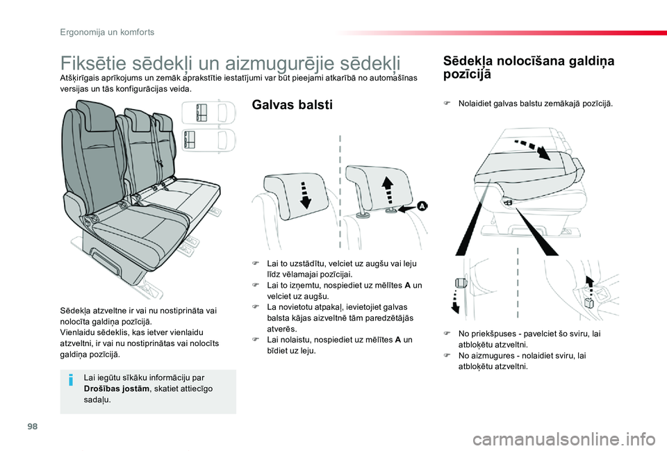 TOYOTA PROACE VERSO 2019 Lietošanas Instrukcija (in Latvian) 98
Proace Verso_lv_Chap03_ergonomie-et-confort_ed01-2019
Sēdekļa nolocīšana galdiņa
pozīcijā
F Nolaidiet galvas balstu zemākajā pozīcijā.
F Lai to uzstādītu, velciet uz augšu vai leju l TOYOTA PROACE VERSO 2019 Lietošanas Instrukcija (in Latvian) 98
Proace Verso_lv_Chap03_ergonomie-et-confort_ed01-2019
Sēdekļa nolocīšana galdiņa
pozīcijā
F Nolaidiet galvas balstu zemākajā pozīcijā.
F Lai to uzstādītu, velciet uz augšu vai leju l