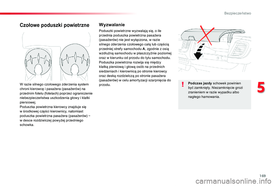 TOYOTA PROACE VERSO 2019 Instrukcja obsługi (in Polish) 169
Proace-Verso_pl_Chap05_securite_ed01-2019
Czołowe poduszki powietrzneWyzwalanie
Poduszki powietrzne wyzwalają się, o ile przednia poduszka powietrzna pasażera (pasażerów) nie jest wyłączon TOYOTA PROACE VERSO 2019 Instrukcja obsługi (in Polish) 169
Proace-Verso_pl_Chap05_securite_ed01-2019
Czołowe poduszki powietrzneWyzwalanie
Poduszki powietrzne wyzwalają się, o ile przednia poduszka powietrzna pasażera (pasażerów) nie jest wyłączon