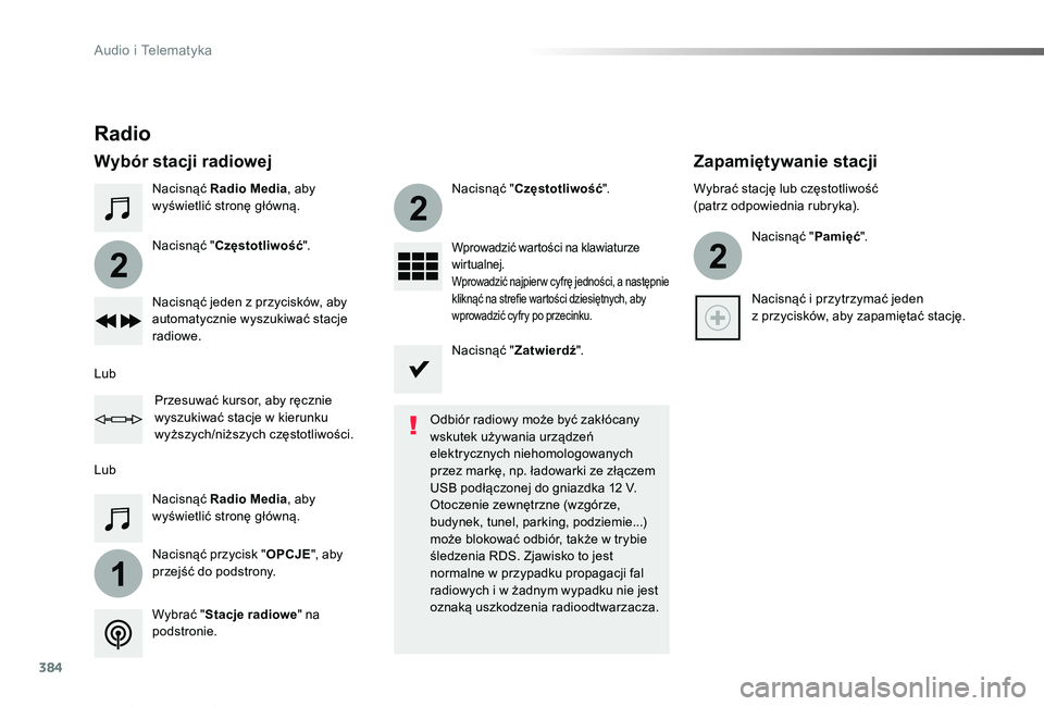 TOYOTA PROACE VERSO 2019 Instrukcja obsługi (in Polish) 384
1
2
2
2
Proace-Verso_pl_Chap10b_NAC-1_ed01-2019
Nacisnąć Radio Media, aby wyświetlić stronę główną.
Nacisnąć przycisk "OPCJE", aby przejść do podstrony.
Nacisnąć "Często TOYOTA PROACE VERSO 2019 Instrukcja obsługi (in Polish) 384
1
2
2
2
Proace-Verso_pl_Chap10b_NAC-1_ed01-2019
Nacisnąć Radio Media, aby wyświetlić stronę główną.
Nacisnąć przycisk "OPCJE", aby przejść do podstrony.
Nacisnąć "Często