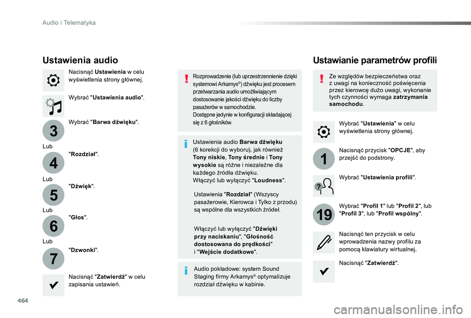 TOYOTA PROACE VERSO 2019 Instrukcja obsługi (in Polish) 464
3
4
5
6
7
1
19
Proace-Verso_pl_Chap10c_RCC-1_ed01-2019
Wybrać "Ustawienia" w celu wyświetlenia strony głównej.
Ustawianie parametrów profiliUstawienia audio
Nacisnąć Ustawienia w ce TOYOTA PROACE VERSO 2019 Instrukcja obsługi (in Polish) 464
3
4
5
6
7
1
19
Proace-Verso_pl_Chap10c_RCC-1_ed01-2019
Wybrać "Ustawienia" w celu wyświetlenia strony głównej.
Ustawianie parametrów profiliUstawienia audio
Nacisnąć Ustawienia w ce