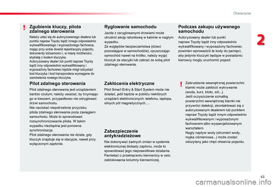 TOYOTA PROACE VERSO 2019 Instrukcja obsługi (in Polish) 63
Proace-Verso_pl_Chap02_ouvertures_ed01-2019
Zgubienie kluczy, pilota zdalnego sterowania
Należy udać się do autoryzowanego dealera lub punktu napraw Toyoty bądź innego odpowiednio wykwalifikow TOYOTA PROACE VERSO 2019 Instrukcja obsługi (in Polish) 63
Proace-Verso_pl_Chap02_ouvertures_ed01-2019
Zgubienie kluczy, pilota zdalnego sterowania
Należy udać się do autoryzowanego dealera lub punktu napraw Toyoty bądź innego odpowiednio wykwalifikow
