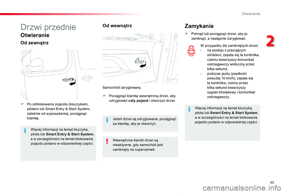 TOYOTA PROACE VERSO 2019 Instrukcja obsługi (in Polish) 65
Proace-Verso_pl_Chap02_ouvertures_ed01-2019
Drzwi przednie
Otwieranie
Od zewnątrz
F Pociągnąć klamkę wewnętrzną drzwi, aby odryglować cał y pojazd i otworzyć drzwi.F Po odblokowaniu pojaz TOYOTA PROACE VERSO 2019 Instrukcja obsługi (in Polish) 65
Proace-Verso_pl_Chap02_ouvertures_ed01-2019
Drzwi przednie
Otwieranie
Od zewnątrz
F Pociągnąć klamkę wewnętrzną drzwi, aby odryglować cał y pojazd i otworzyć drzwi.F Po odblokowaniu pojaz
