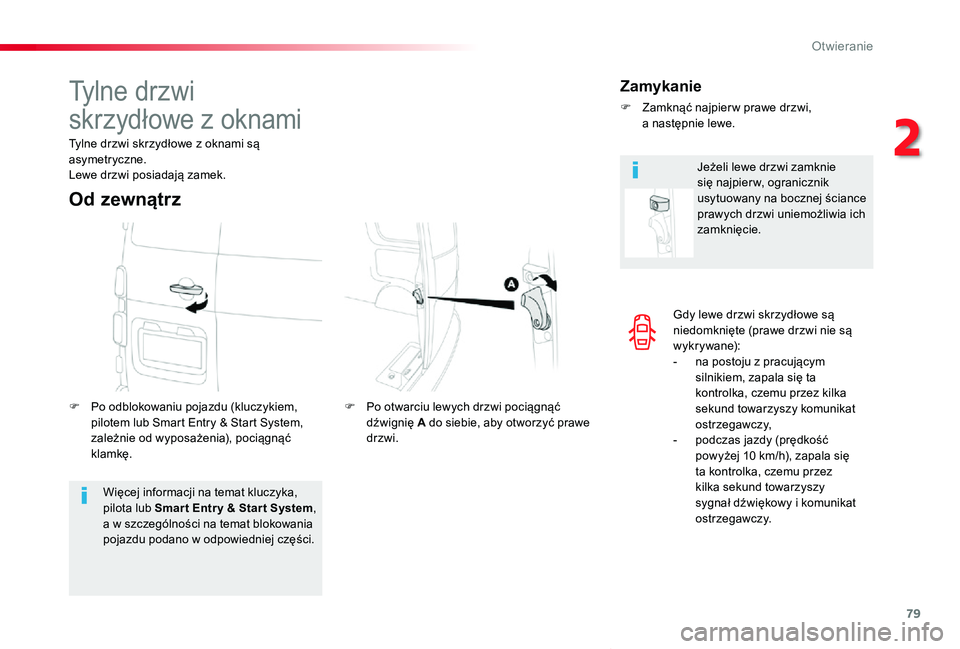 TOYOTA PROACE VERSO 2019 Instrukcja obsługi (in Polish) 79
Proace-Verso_pl_Chap02_ouvertures_ed01-2019
Gdy lewe drzwi skrzydłowe są niedomknięte (prawe drzwi nie są w y k r y wa n e):- na postoju z pracującym silnikiem, zapala się ta kontrolka, czemu TOYOTA PROACE VERSO 2019 Instrukcja obsługi (in Polish) 79
Proace-Verso_pl_Chap02_ouvertures_ed01-2019
Gdy lewe drzwi skrzydłowe są niedomknięte (prawe drzwi nie są w y k r y wa n e):- na postoju z pracującym silnikiem, zapala się ta kontrolka, czemu