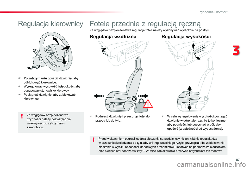 TOYOTA PROACE VERSO 2019 Instrukcja obsługi (in Polish) 87
Proace-Verso_pl_Chap03_ergonomie-et-confort_ed01-2019
Regulacja kierownicy
F Po zatrzymaniu opuścić dźwignię, aby odblokować kierownicę.F Wyregulować wysokość i głębokość, aby dopasowa TOYOTA PROACE VERSO 2019 Instrukcja obsługi (in Polish) 87
Proace-Verso_pl_Chap03_ergonomie-et-confort_ed01-2019
Regulacja kierownicy
F Po zatrzymaniu opuścić dźwignię, aby odblokować kierownicę.F Wyregulować wysokość i głębokość, aby dopasowa