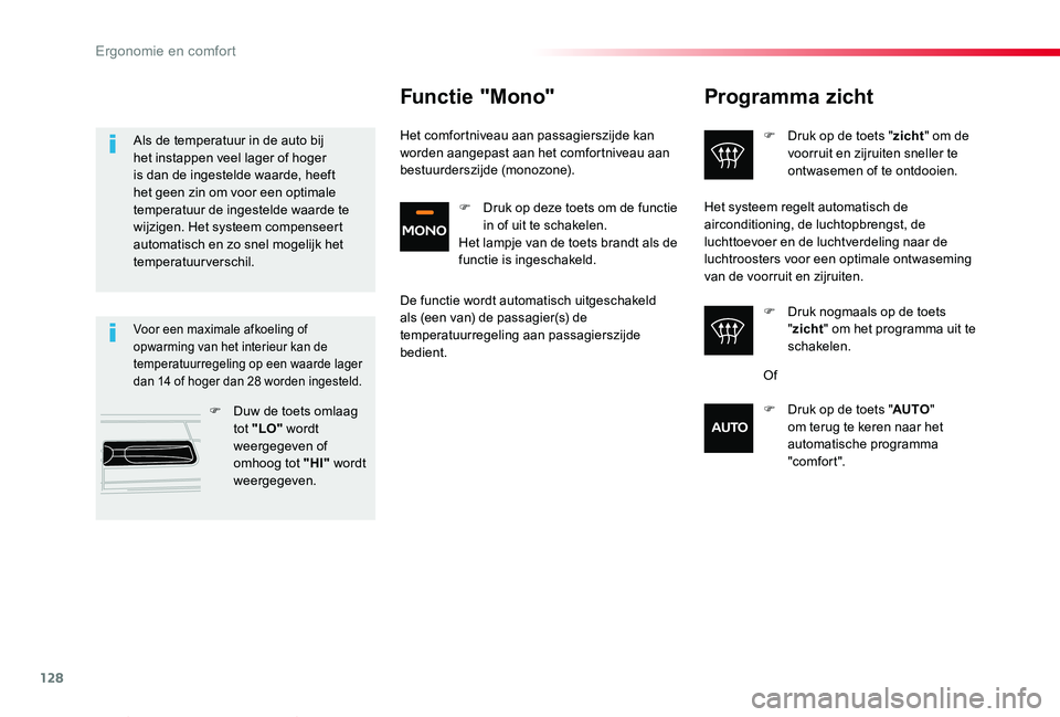TOYOTA PROACE VERSO 2019 Instructieboekje (in Dutch) 128
ProaceVerso_nl_Chap03_ergonomie-et-confort_ed01-2019
Programma zicht
F Druk op de toets "zicht" om de voorruit en zijruiten sneller te ontwasemen of te ontdooien.
F Druk nogmaals op de toe TOYOTA PROACE VERSO 2019 Instructieboekje (in Dutch) 128
ProaceVerso_nl_Chap03_ergonomie-et-confort_ed01-2019
Programma zicht
F Druk op de toets "zicht" om de voorruit en zijruiten sneller te ontwasemen of te ontdooien.
F Druk nogmaals op de toe