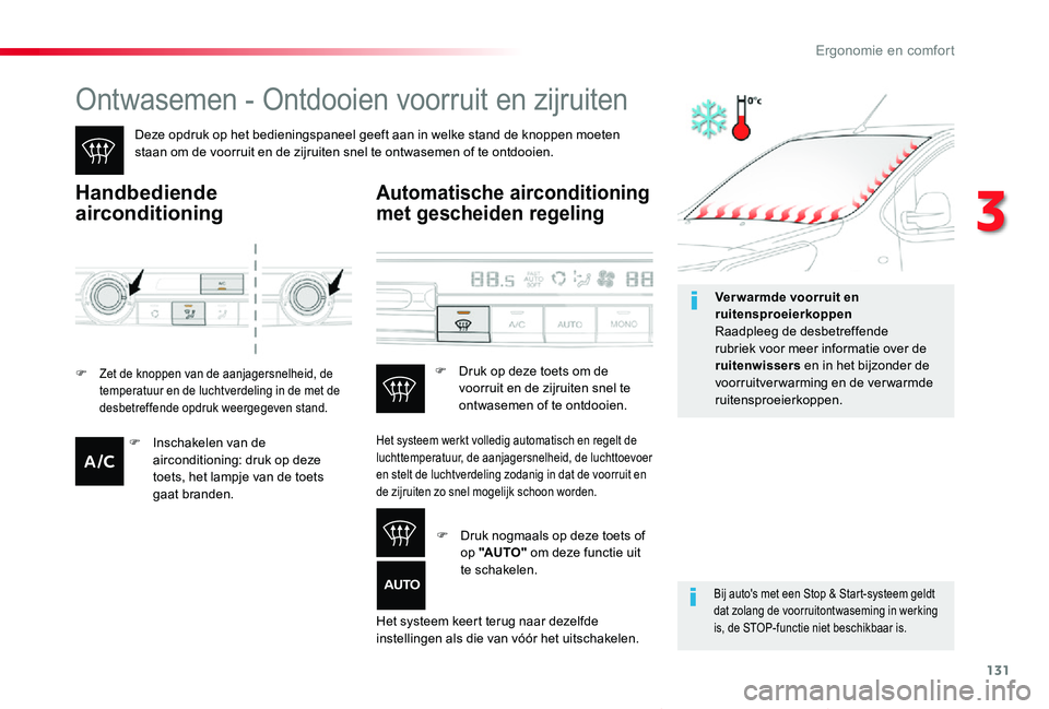 TOYOTA PROACE VERSO 2019 Instructieboekje (in Dutch) 131
ProaceVerso_nl_Chap03_ergonomie-et-confort_ed01-2019
Ontwasemen - Ontdooien voorruit en zijruiten
Deze opdruk op het bedieningspaneel geeft aan in welke stand de knoppen moeten staan om de voorrui TOYOTA PROACE VERSO 2019 Instructieboekje (in Dutch) 131
ProaceVerso_nl_Chap03_ergonomie-et-confort_ed01-2019
Ontwasemen - Ontdooien voorruit en zijruiten
Deze opdruk op het bedieningspaneel geeft aan in welke stand de knoppen moeten staan om de voorrui