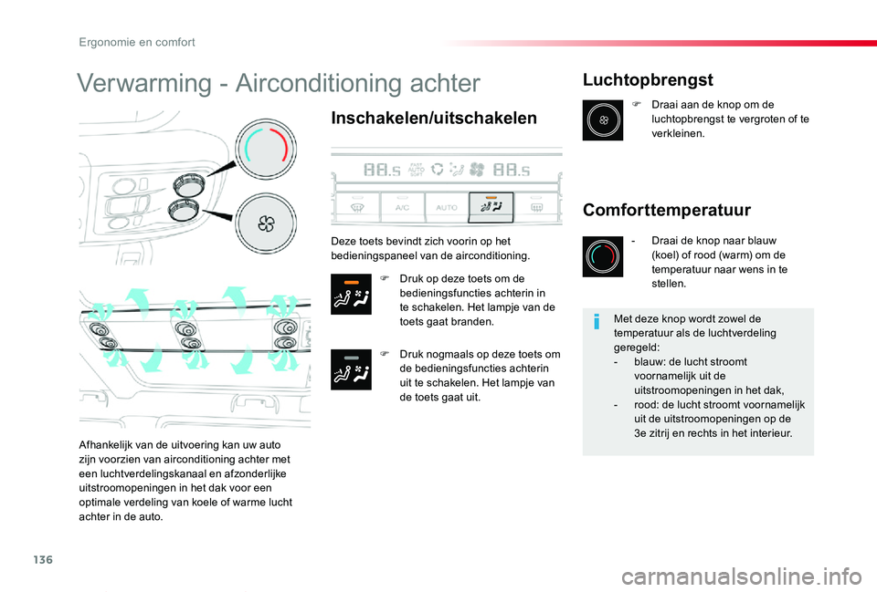 TOYOTA PROACE VERSO 2019 Instructieboekje (in Dutch) 136
ProaceVerso_nl_Chap03_ergonomie-et-confort_ed01-2019
Verwarming - Airconditioning achter
Inschakelen/uitschakelen
F Druk op deze toets om de bedieningsfuncties achterin in te schakelen. Het lampje TOYOTA PROACE VERSO 2019 Instructieboekje (in Dutch) 136
ProaceVerso_nl_Chap03_ergonomie-et-confort_ed01-2019
Verwarming - Airconditioning achter
Inschakelen/uitschakelen
F Druk op deze toets om de bedieningsfuncties achterin in te schakelen. Het lampje