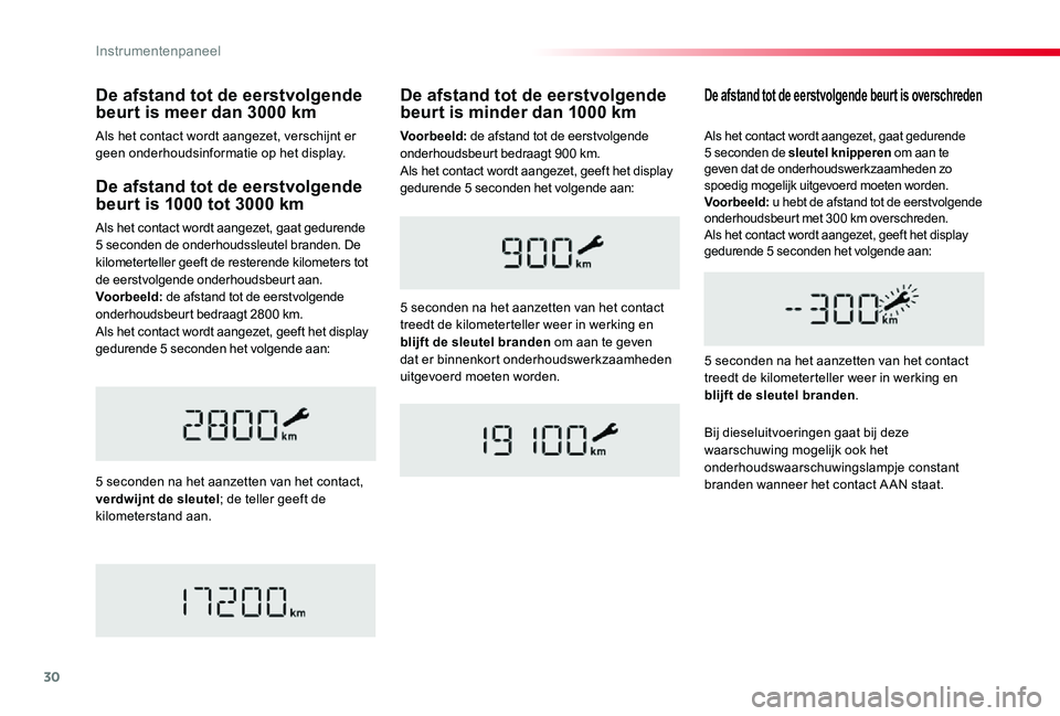 TOYOTA PROACE VERSO 2019 Instructieboekje (in Dutch) 30
ProaceVerso_nl_Chap01_instruments-de-bord_ed01-2019
De afstand tot de eerstvolgende beurt is 1000 tot 3000 km
Als het contact wordt aangezet, gaat gedurende 5 seconden de onderhoudssleutel branden. TOYOTA PROACE VERSO 2019 Instructieboekje (in Dutch) 30
ProaceVerso_nl_Chap01_instruments-de-bord_ed01-2019
De afstand tot de eerstvolgende beurt is 1000 tot 3000 km
Als het contact wordt aangezet, gaat gedurende 5 seconden de onderhoudssleutel branden.