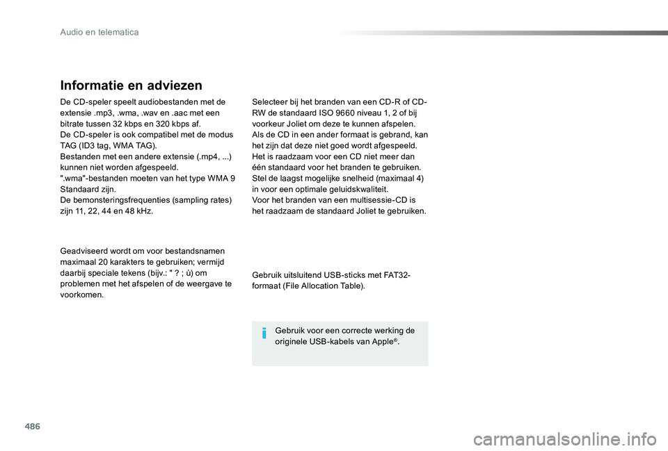 TOYOTA PROACE VERSO 2019 Instructieboekje (in Dutch) 486
ProaceVerso_nl_Chap10d_RD6_ed01-2019
De CD-speler speelt audiobestanden met de extensie .mp3, .wma, .wav en .aac met een bitrate tussen 32 kbps en 320 kbps af.De CD-speler is ook compatibel met de TOYOTA PROACE VERSO 2019 Instructieboekje (in Dutch) 486
ProaceVerso_nl_Chap10d_RD6_ed01-2019
De CD-speler speelt audiobestanden met de extensie .mp3, .wma, .wav en .aac met een bitrate tussen 32 kbps en 320 kbps af.De CD-speler is ook compatibel met de