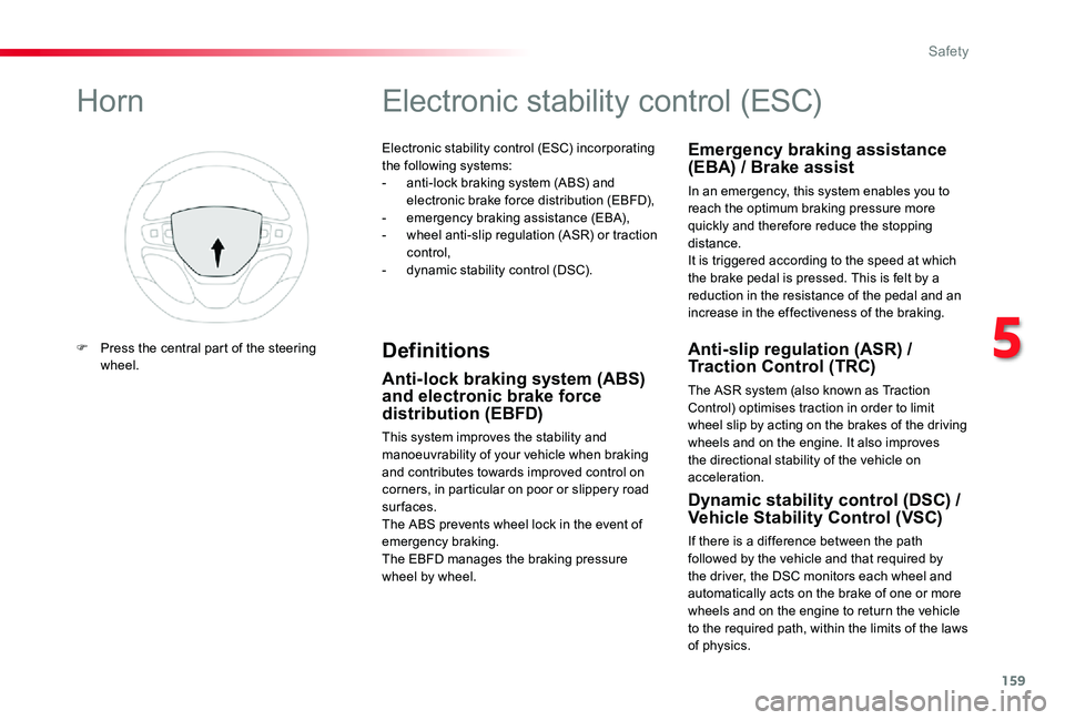 TOYOTA PROACE VERSO 2020 Owners Manual 159
ER A - GLONASS
emergency call system*Electronic stability control (ESC) incorporating the following systems:- anti-lock braking system (ABS) and electronic brake force distribution (EBFD),- emerg TOYOTA PROACE VERSO 2020 Owners Manual 159
ER A - GLONASS
emergency call system*Electronic stability control (ESC) incorporating the following systems:- anti-lock braking system (ABS) and electronic brake force distribution (EBFD),- emerg