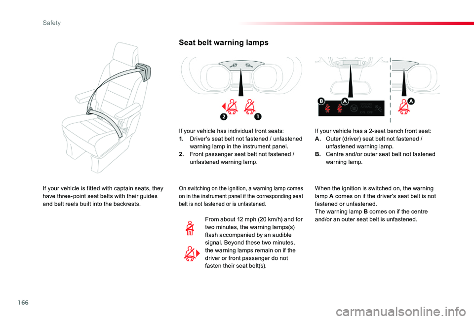 TOYOTA PROACE VERSO 2020 Owners Manual 166
Seat belt warning lamps
If your vehicle has individual front seats:1. Driver's seat belt not fastened / unfastened warning lamp in the instrument panel.2. Front passenger seat belt not fastene TOYOTA PROACE VERSO 2020 Owners Manual 166
Seat belt warning lamps
If your vehicle has individual front seats:1. Driver's seat belt not fastened / unfastened warning lamp in the instrument panel.2. Front passenger seat belt not fastene