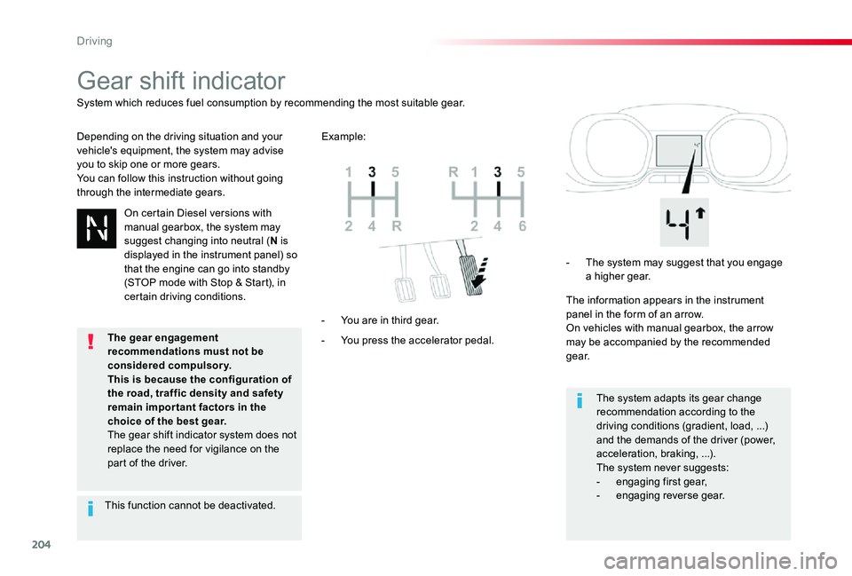 TOYOTA PROACE VERSO 2020 Owners Manual 204
Gear shift indicator
Depending on the driving situation and your vehicle's equipment, the system may advise you to skip one or more gears.You can follow this instruction without going through TOYOTA PROACE VERSO 2020 Owners Manual 204
Gear shift indicator
Depending on the driving situation and your vehicle's equipment, the system may advise you to skip one or more gears.You can follow this instruction without going through