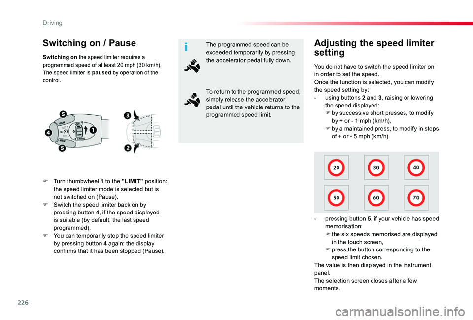 TOYOTA PROACE VERSO 2020 Owners Manual 226
Switching on / Pause
F Turn thumbwheel 1 to the "LIMIT" position: the speed limiter mode is selected but is not switched on (Pause).F Switch the speed limiter back on by pressing button 4, TOYOTA PROACE VERSO 2020 Owners Manual 226
Switching on / Pause
F Turn thumbwheel 1 to the "LIMIT" position: the speed limiter mode is selected but is not switched on (Pause).F Switch the speed limiter back on by pressing button 4,