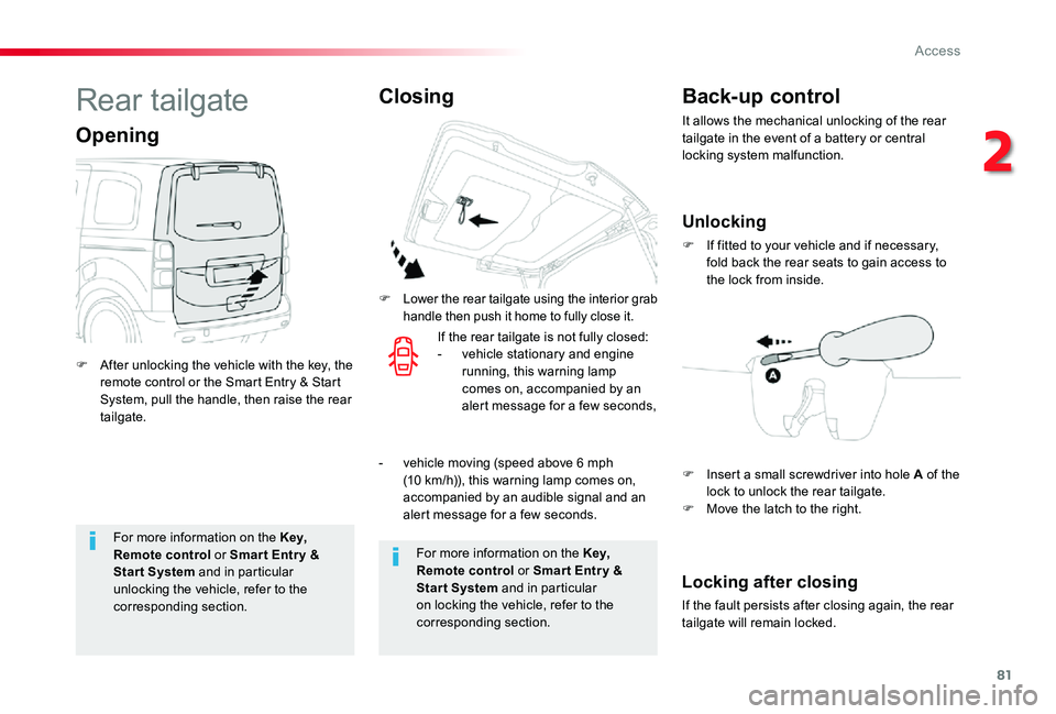 TOYOTA PROACE VERSO 2020 Manual Online 81
For more information on the Key, Remote control or Smar t Entr y & Start System and in particular unlocking the vehicle, refer to the corresponding section.
For more information on the Key, Remote TOYOTA PROACE VERSO 2020 Manual Online 81
For more information on the Key, Remote control or Smar t Entr y & Start System and in particular unlocking the vehicle, refer to the corresponding section.
For more information on the Key, Remote