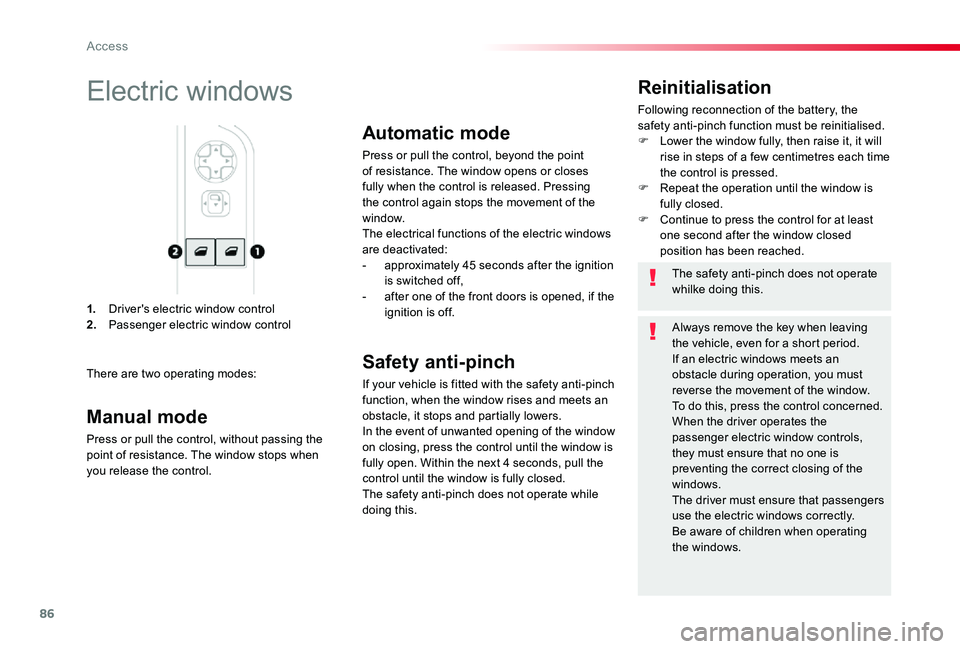 TOYOTA PROACE VERSO 2020 Manual Online 86
1. Driver's electric window control2. Passenger electric window control
Reinitialisation
Following reconnection of the battery, the safety anti-pinch function must be reinitialised.F Lower the TOYOTA PROACE VERSO 2020 Manual Online 86
1. Driver's electric window control2. Passenger electric window control
Reinitialisation
Following reconnection of the battery, the safety anti-pinch function must be reinitialised.F Lower the